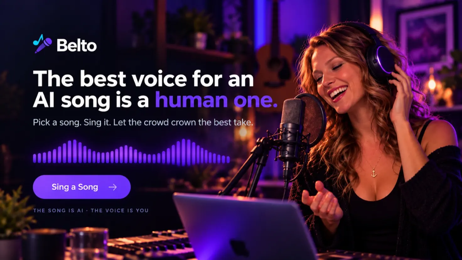 A woman in headphones sings into a studio microphone in a dim, purple-lit room, smiling, with a laptop in front of her. Text reads: Belto. The best voice for an AI song is a human one. Pick a song. Sing it. Let the crowd crown the best take.